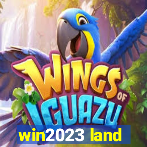 win2023 land